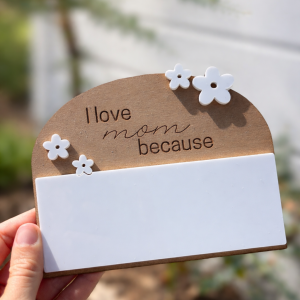 "I love mom because"